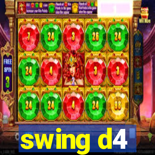 swing d4